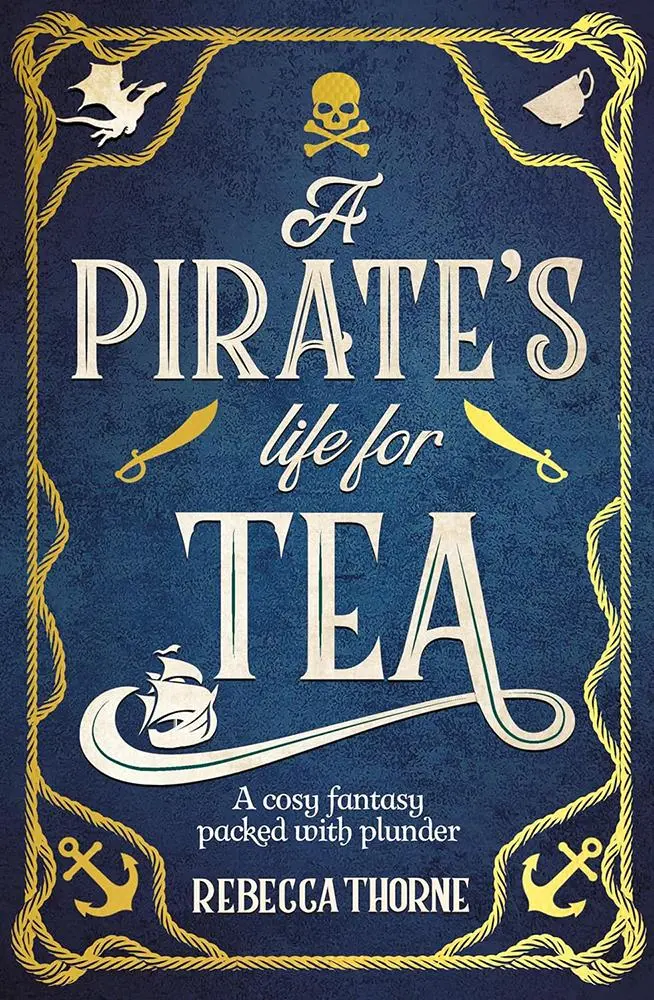 A Pirate's Life for Tea -  Rebecca Thorne