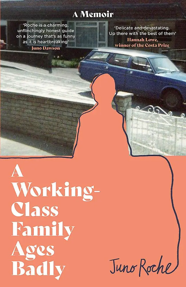 A Working-Class Family Ages Badly by Juno Roche