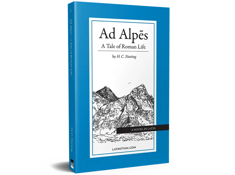 Ad Alpes – A Tale of Roman Life