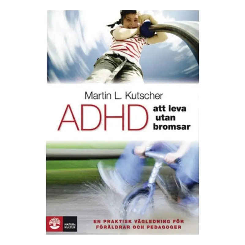 ADHD - att leva utan bromsar