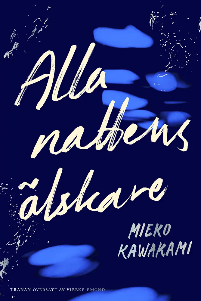 Alla nattens älskare - Mieko Kawakami