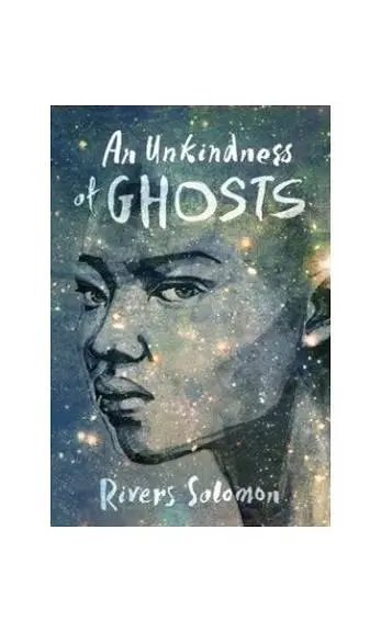 An Unkindness of Ghosts - River Solomon