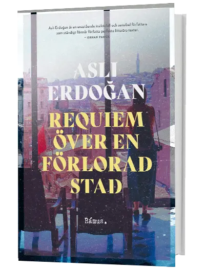 Asli Erdogan – Requiem över en förlorad stad