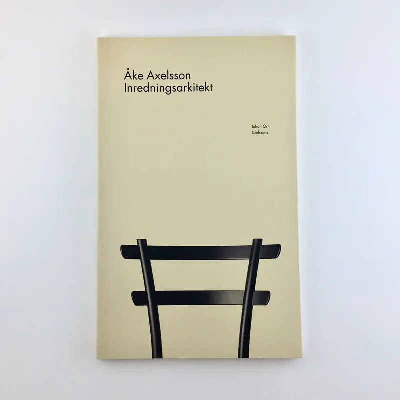 Bok av Johan Örn - "Åke Axelsson - Inredningsarkitekt"