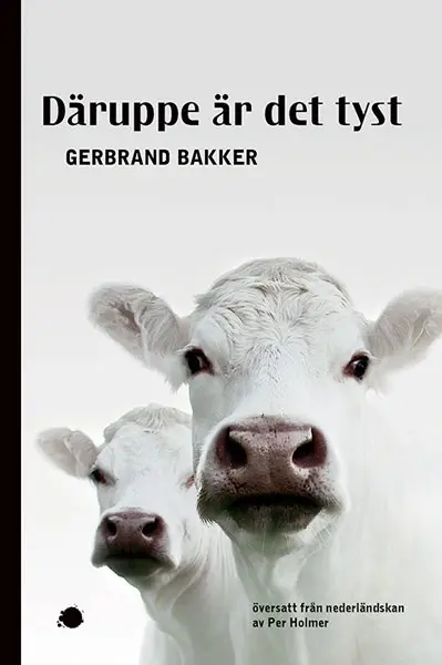 Däruppe är det tyst – Gerbrand Bakker