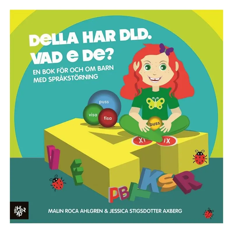 Della har DLD. Vad e de? En bok för och om barn med DLD/språkstörning