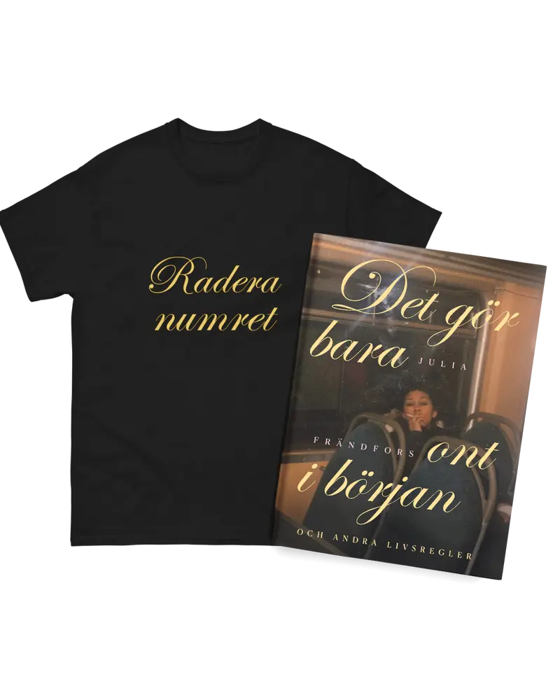Det gör bara ont i början + t-shirt