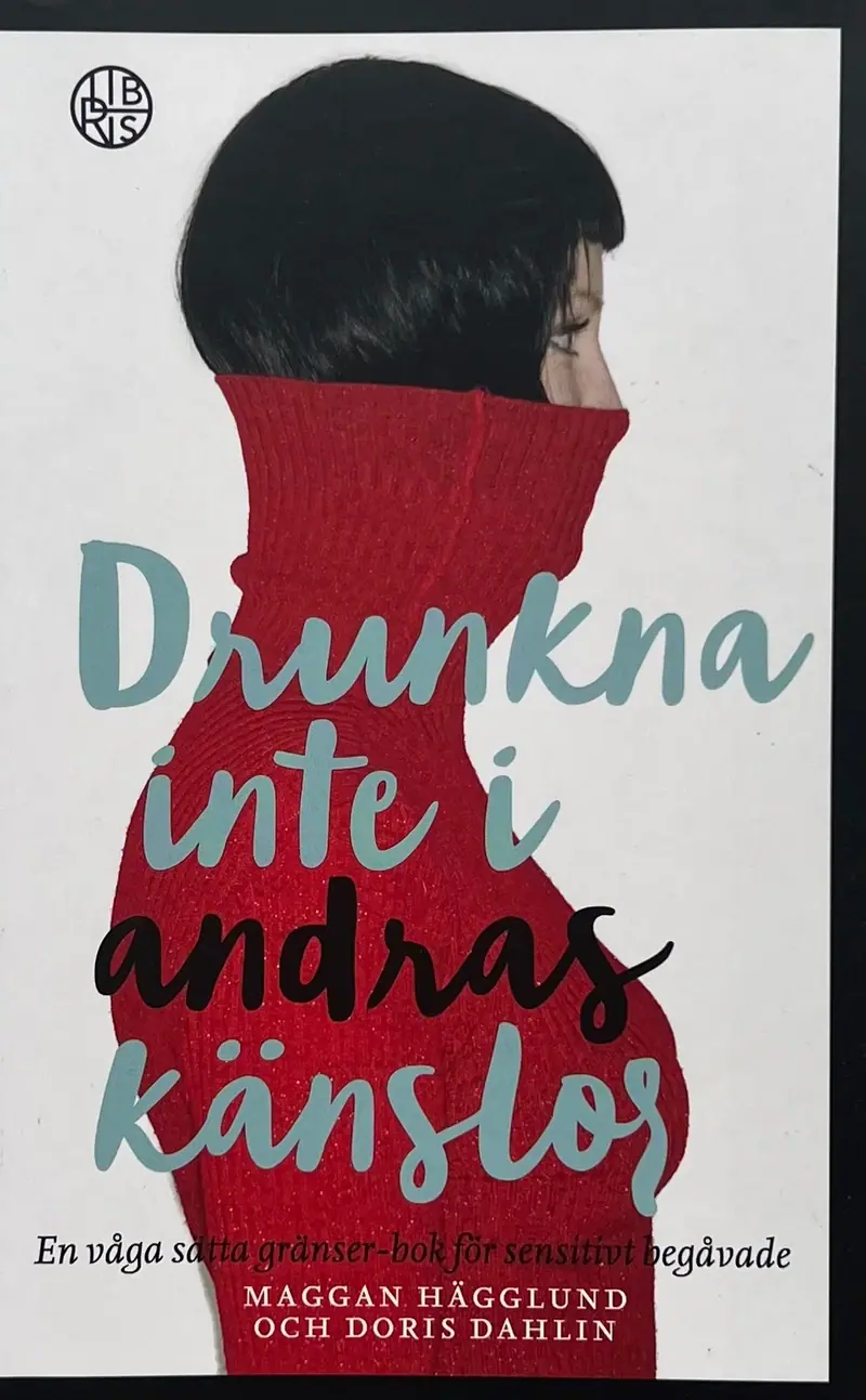 Drunkna inte i andras känslor - Maggan Hägglund & Doris Dahlin