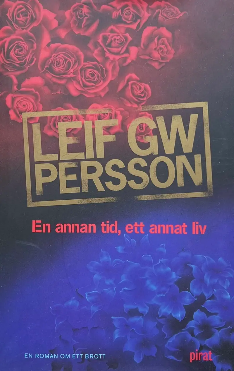 En annan tid, ett annat liv - Leif GW Persson