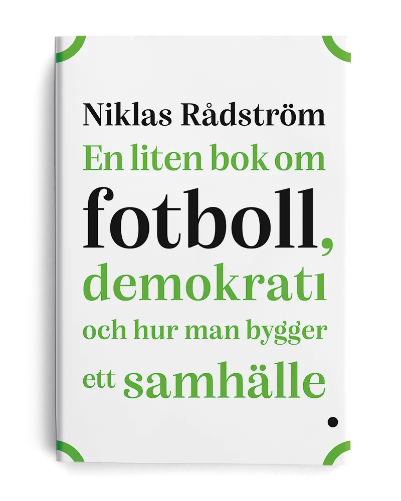En liten bok om fotboll, demokrati och hur man bygger ett samhälle