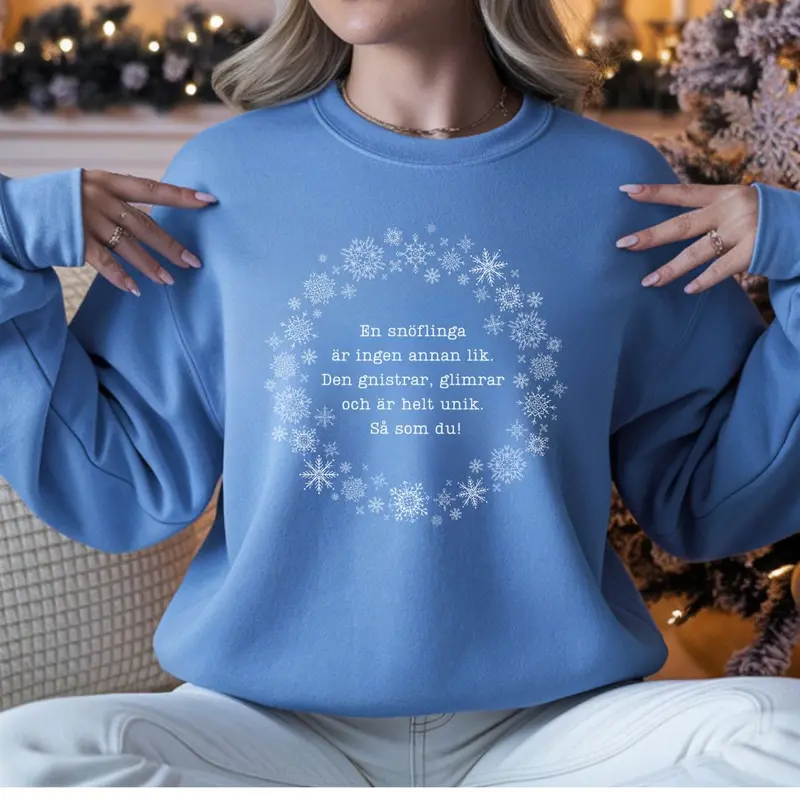 En snöflinga är ingen annan lik - Collegetröja