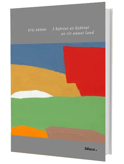 Etel Adnan – I hjärtat av hjärtat av…