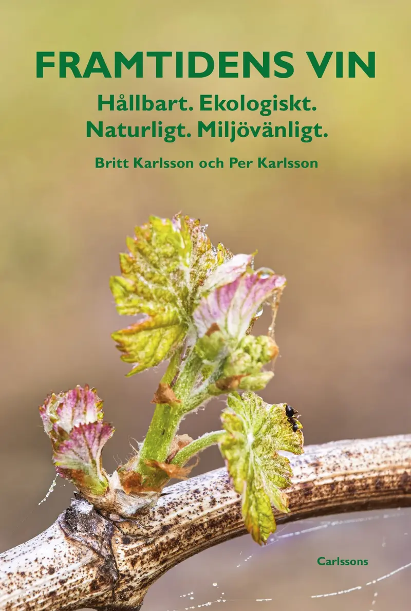 Framtidens vin - Hållbart. Ekologiskt. Naturligt. Miljövänligt.