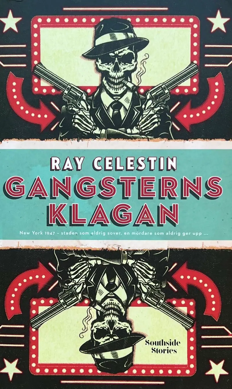Gangsterns klagan - Ray Celestin