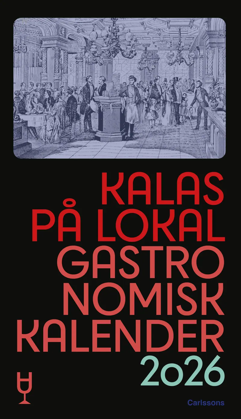 Gastronomisk kalender 2026 – Kalas på lokal