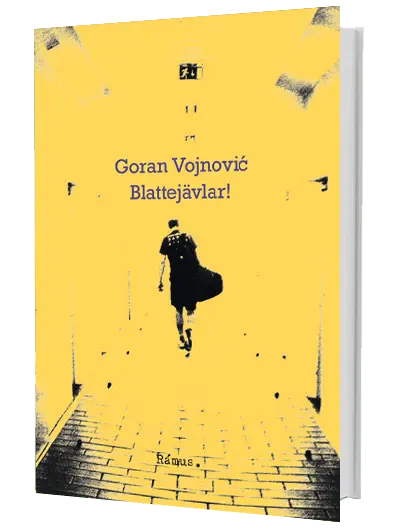 Goran Vojnovic – Blattejävlar!