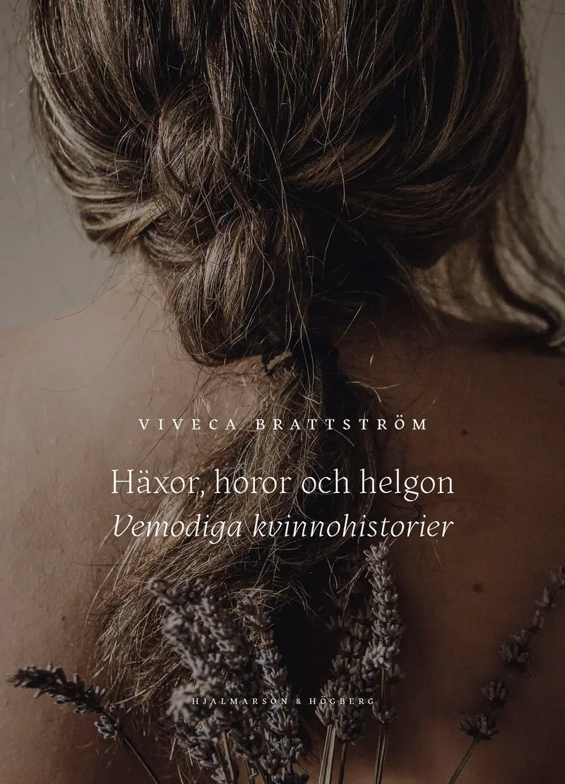 Häxor, horor och helgon-vemodiga kvinnohistorier