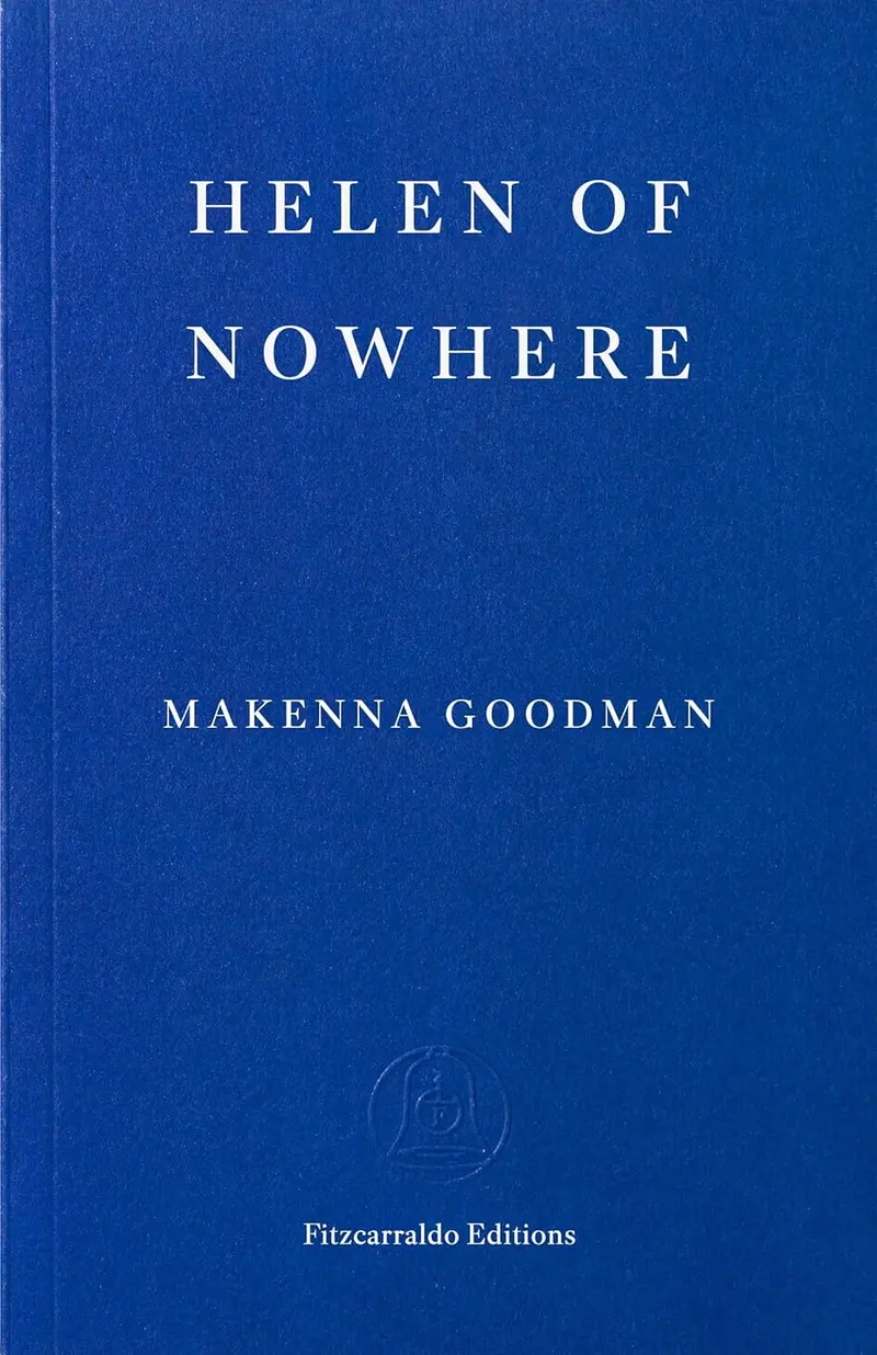 Helen of Nowhere by Makenna Goodman