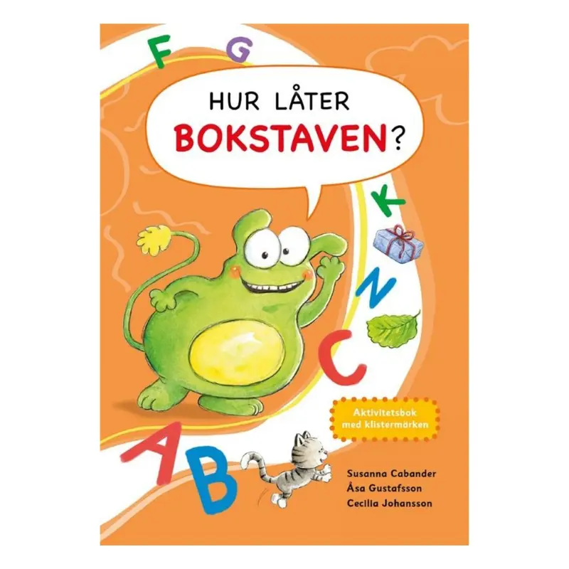 Hur låter bokstaven? - Aktivitetsbok med klistermärken