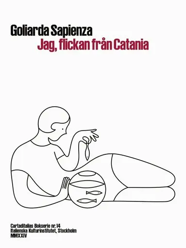 Jag, flickan från Catania - Goliarda Sapienza