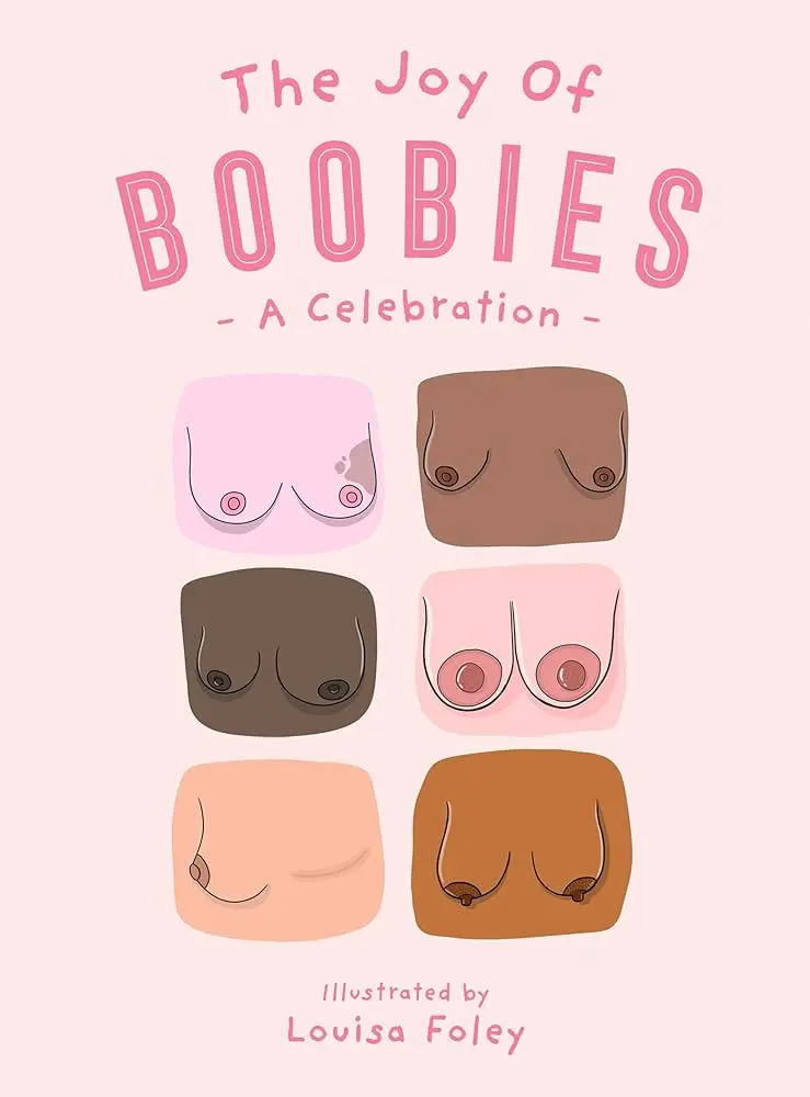 Joy of Boobies - Louisa Foley