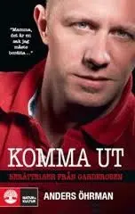 Komma ut