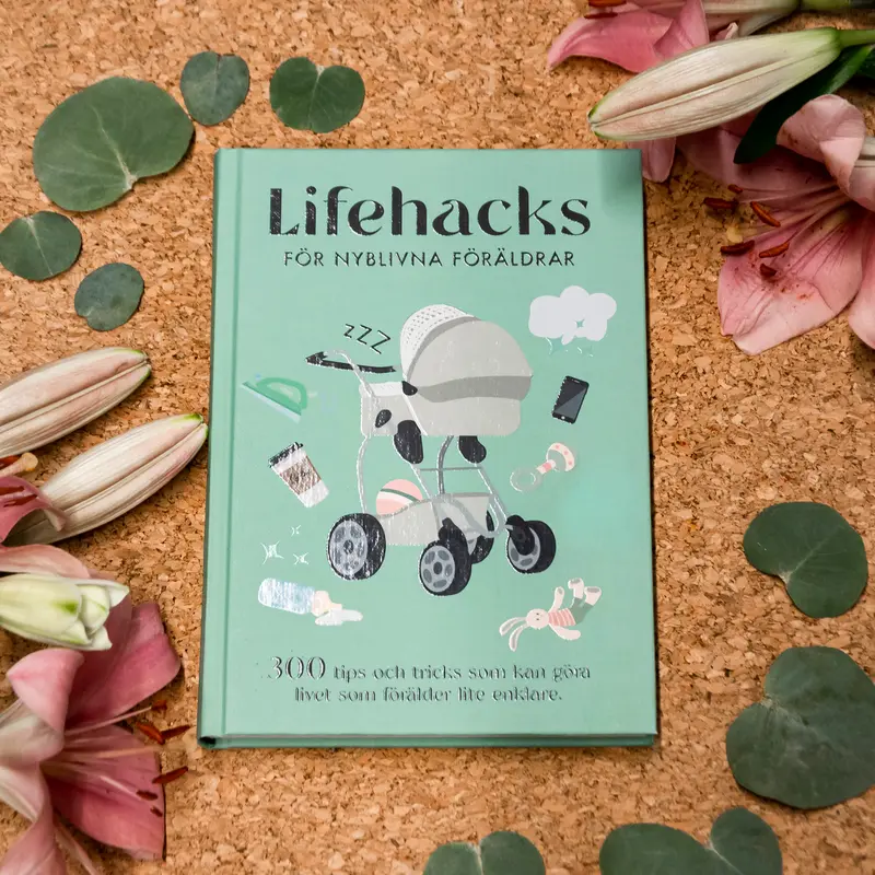 Lifehacks för nyblivna föräldrar
