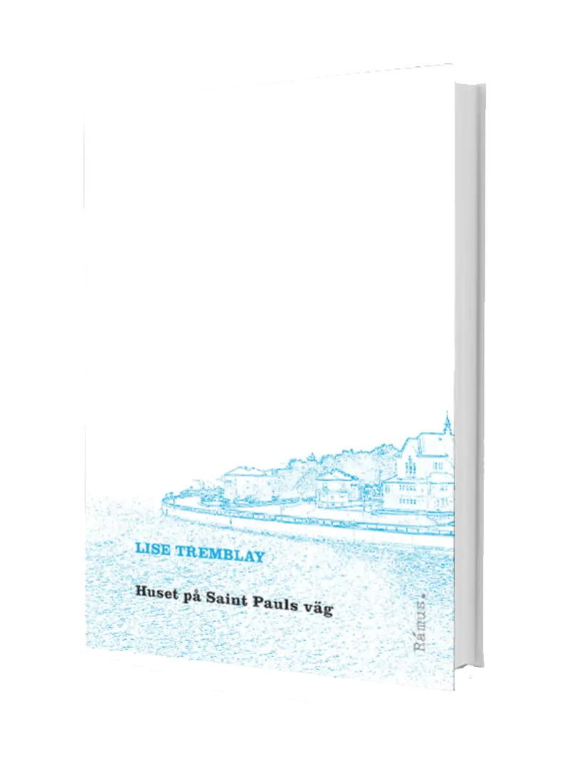 Lise Tremblay – Huset på Saint Pauls väg