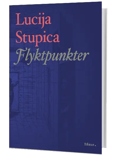 Lucija Stupica – Flyktpunkter