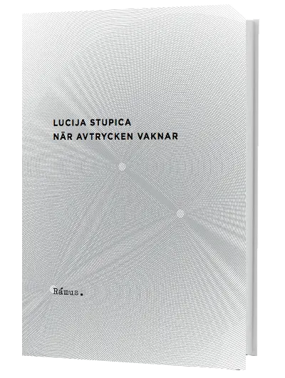 Lucija Stupica – När avtrycken vaknar