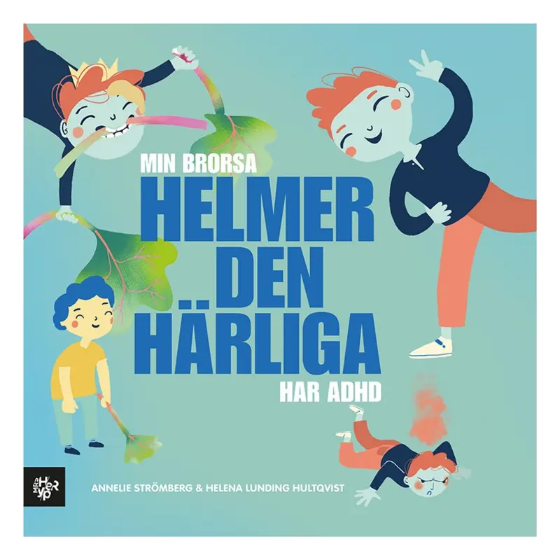 Min brorsa Helmer den härliga har ADHD