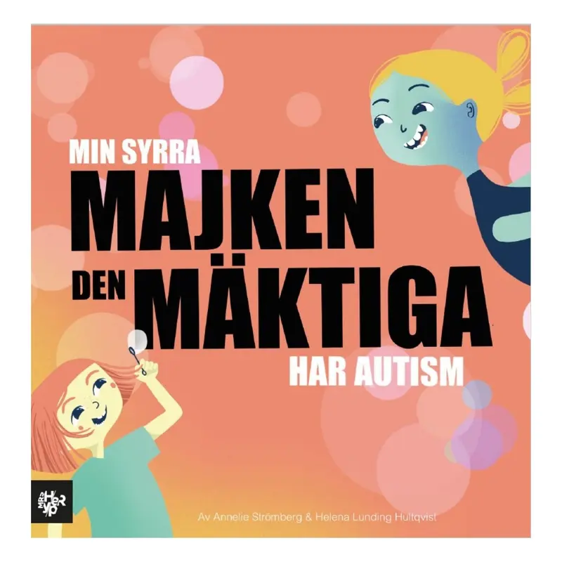 Min syrra Majken den mäktiga har autism