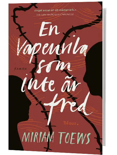 Miriam Toews - En vapenvila som inte är fred