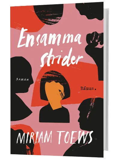 Miriam Toews – Ensamma strider