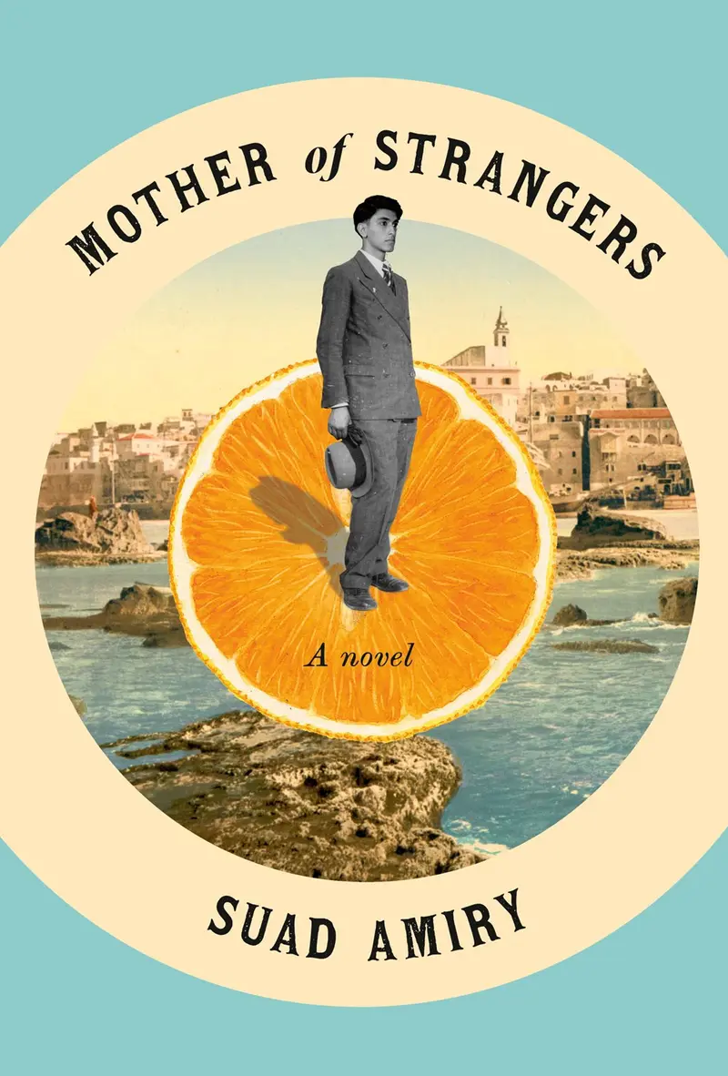 Mother of Strangers, by Suad Amiry