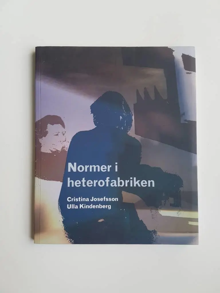 Normer i heterofabriken - Cristina Josefsson; Ulla Kindenberg (beg.)