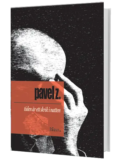 Pavel Z – Tiden är ett skrik i natten
