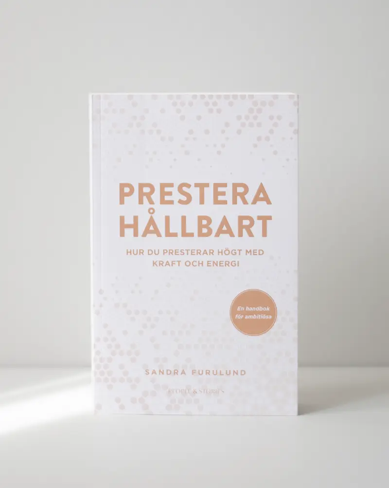 Prestera hållbart – Hur du presterar högt med kraft och energi