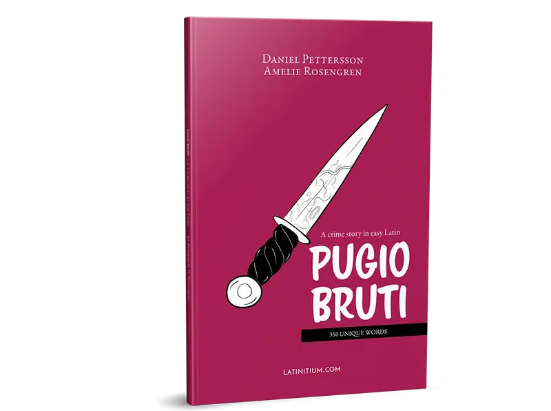 Pugio Bruti – A Crime Story in Easy Latin