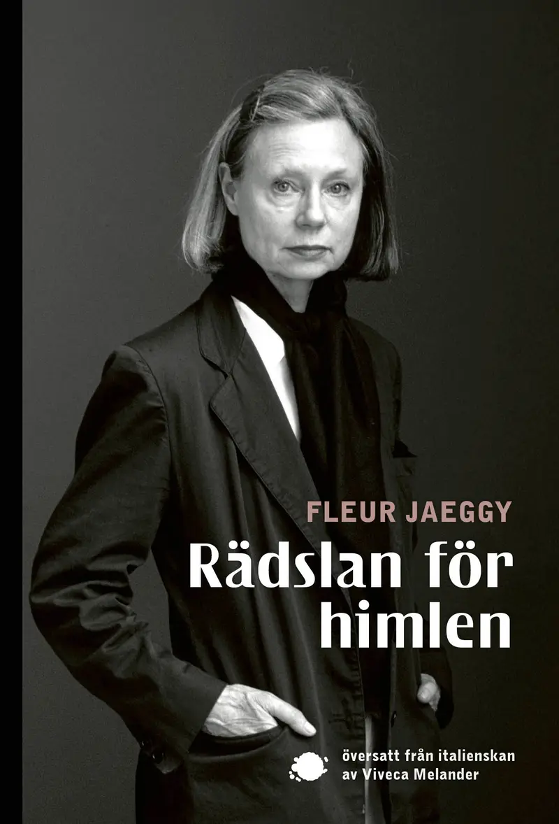 Rädslan för himlen – Fleur Jaeggy (9789188155979)