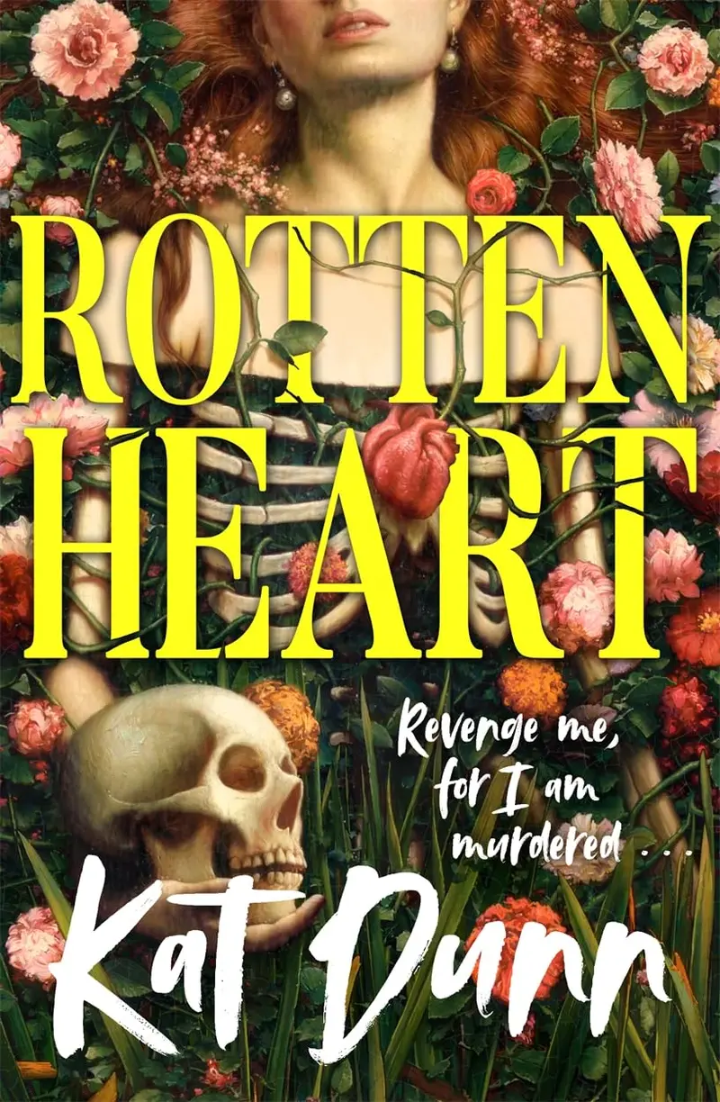 Rottenheart, by Kat Dunn (hardback, english edition)