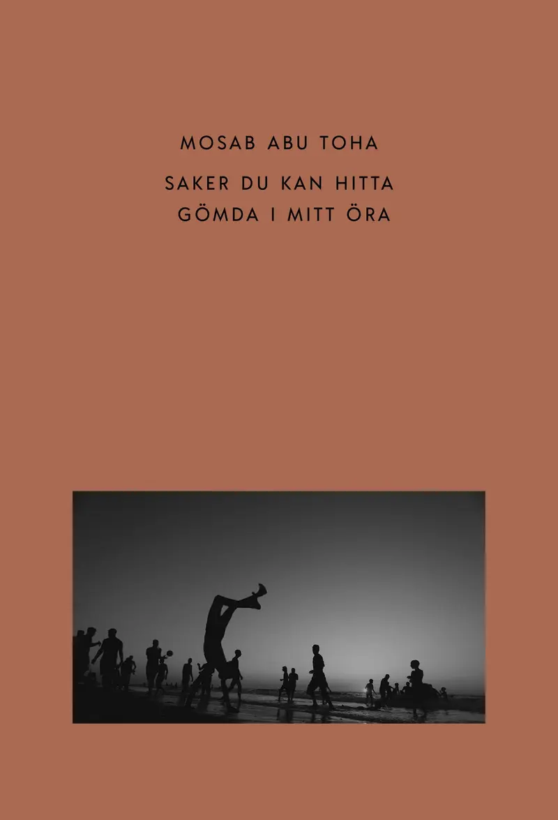Saker du kan hitta gömda i mitt öra, av Mosab Abu Toha