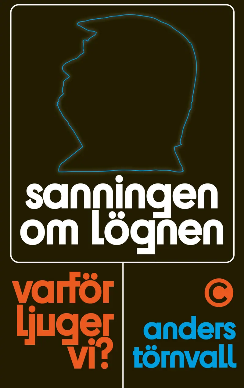 Sanningen om lögnen – varför ljuger vi?