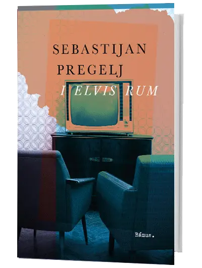 Sebastian Pregelj – I Elvis rum