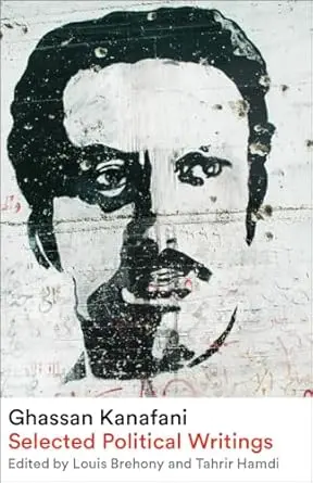 Selected political writings, by Ghassan Kanafani