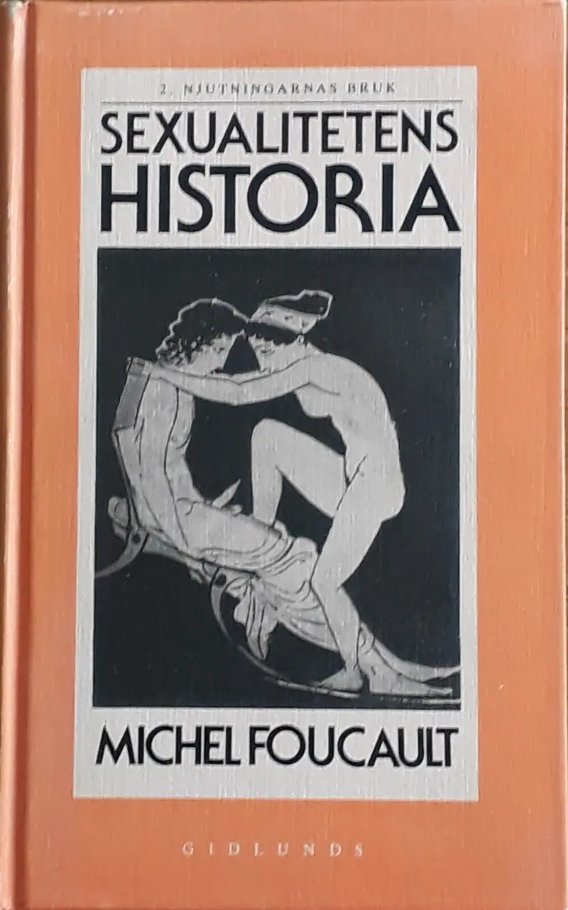 Sexualitetens historia. 2. Njutningarnas bruk - Foucault, Michel (beg.)