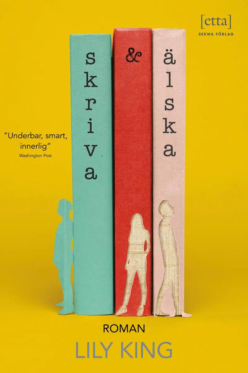 Skriva & älska - en roman