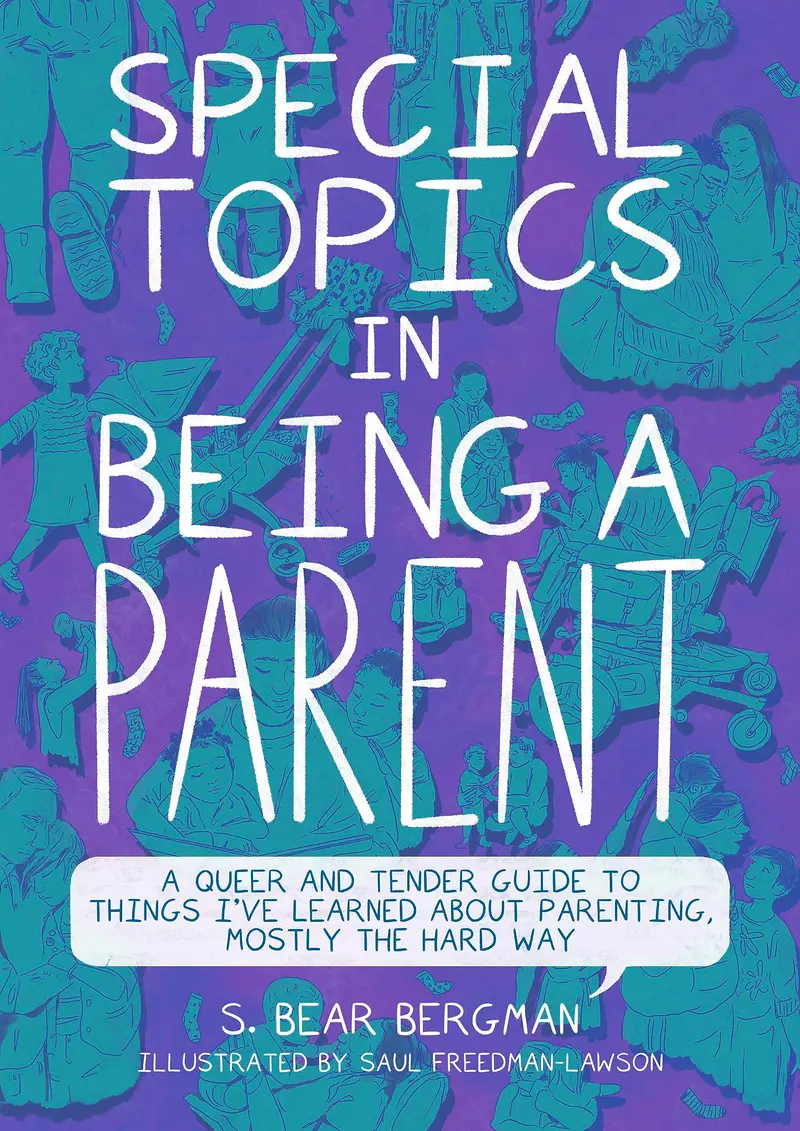 Special Topics in Being A Parent