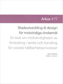 Stadsutveckling & design för motstridiga önskemål