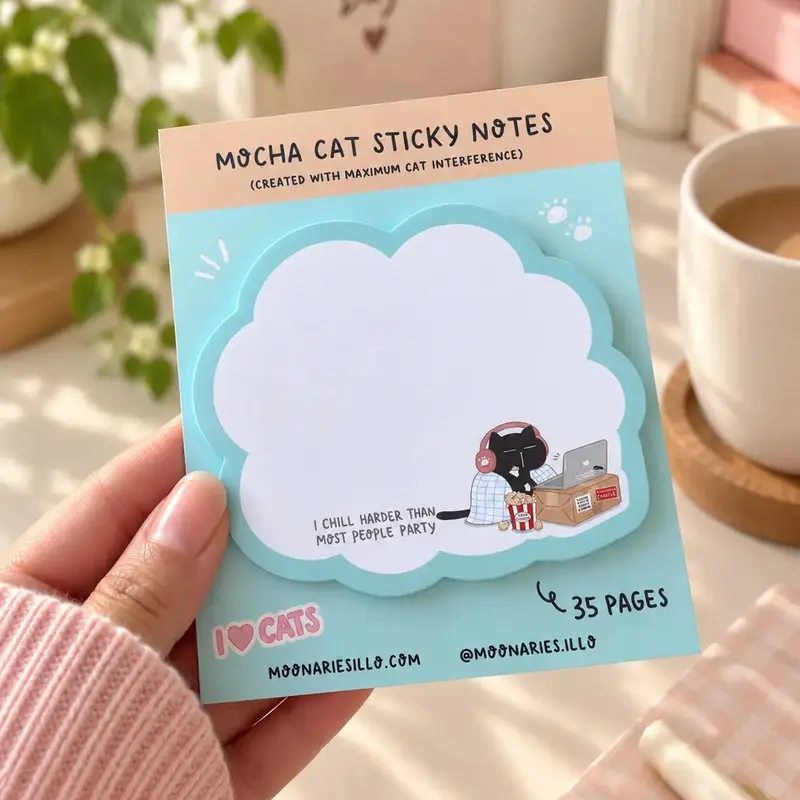 Sticky Notes - Mocha cat - I chill harder than most people party
